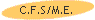 C.F.S/M.E.